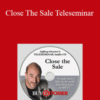 Jeffrey Gitomer – Close The Sale Teleseminar