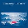 Jennifer Kathleen – More Happy – Less Stress