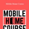 Jerry Hoganson – Mobile Home Course