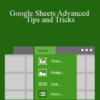 Jess Stratton – Google Sheets Advanced Tips and Tricks