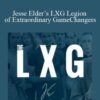 Jesse Elder’s LXG Legion of Extraordinary GameChangers