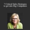 Jill Konrath – 7 Critical Sales Strategies to get into Big Companies