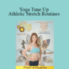 Jill Miller – Yoga Tune Up – Athletic Stretch Routines