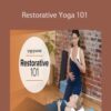 Jillian Pransky – Restorative Yoga 101