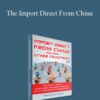 Jim Cockrum – The Import Direct From China