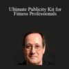 Jim Labadie – Ultimate Publicity Kit for Fitness Professionals