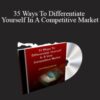 Jim Meisenheimer – 35 Ways To Differentiate Yourself In A Competitive Market