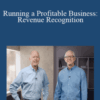 Jim and Kay Stice – Running a Profitable Business: Revenue Recognition