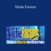 Jimmy D. Brown & Ryan Deiss – Niche Factors