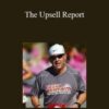 Jimmy D. Brown – The Upsell Report: How to Get Your Customers To Spend More Money!