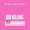 Job Killing – Renting Little Websites
