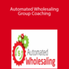 Joe McCall – Automated Wholesaling Group Coaching