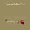 Joe Vitale – Hypnotic Selling Tools
