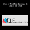 Joel Oster – Deal or No Deal-Episode 1: Ethics on Trial