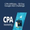 Joey Babineau – CPA Affiliate – 30 Day Google Ads Challenge – From Zero To $6,000,000