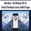 [Download Now] John Bura – The Ultimate iOS 10, Xcode 8 Developer course. Build 30 apps