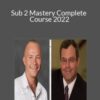 John Cochran & Jeff Watson – Sub 2 Mastery Complete Course 2022