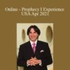 John Demartini – Online – Prophecy I Experience USA Apr 2021
