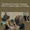 John Doe – Breathwork Teacher Training “How to Lead Couples & Groups