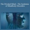 John E. Sarno – The Divided Mind – The Epidemic of Mindbody Disorders