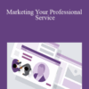 John Jantsch – Marketing Your Professional Service
