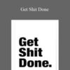 John La Tourrette – Get Shit Done