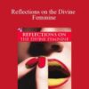John Nash – Reflections on the Divine Feminine