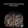 John Overdurf – Hypnotically Demonstrating NLP Demos