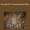John Overdurf – Hypnotically Presenting Master Class