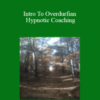 John Overdurf – Intro To Overdurfian Hypnotic Coaching