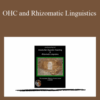 John Overdurf – OHC and Rhizomatic Linguistics