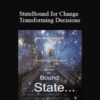 John Overdurf – StateBound for Change Transforming Decisions