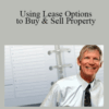 John Schaub – Using Lease Options to Buy & Sell Property