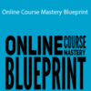 John Shea – Online Course Mastery Blueprint