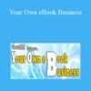 John Thornhill – Your Own eBook Business