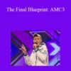 John Xfactor Robinson – The Final Blueprint: AMC3