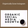 Johnny Eastman – Organically Grow Instagram
