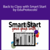 Jon Corippo, Marlena Hebern & Kim Voge – Back to Class with Smart Start by EduProtocols!