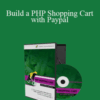Jon Lebensold – Build a PHP Shopping Cart with Paypal