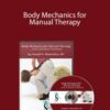 Joseph Muscolino – Body Mechanics for Manual Therapy
