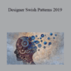 Joseph Riggio – Designer Swish Patterns 2019