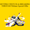Joseph Riggio – GETTING UNSTUCK & BREAKING THROUGH Webinar Special Offer