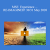 Joseph Riggio – MSE | Experience … RE-IMAGINED! 30/31 May 2020