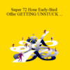 Joseph Riggio – Super 72 Hour Early-Bird Offer GETTING UNSTUCK & BREAKING THROUGH