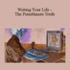 Joseph Riggio – Writing Your Life – The Penultimate Truth