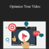 Josh Anderson & Scott Lundergan – Optimize Your Video