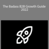 Josh Braun – The Badass B2B Growth Guide 2022