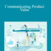 Josh Porter – Communicating Product Value