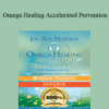 Joy Martina, Roy Martina – Omega Healing Accelerated Prevention