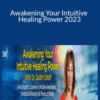 Judith Orloff – Awakening Your Intuitive Healing Power 2023